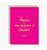 2021 Co. You Deserve A Raise Mother's Day Card