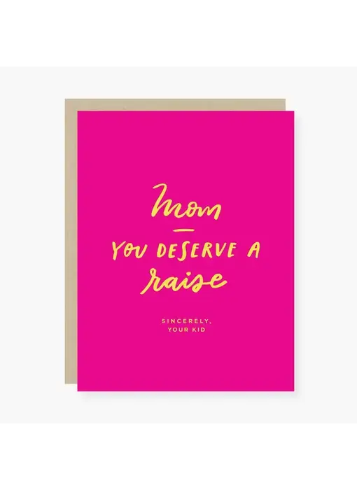 You Deserve A Raise Mother's Day Card