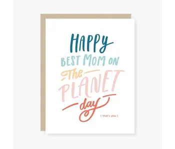 Best Mom On the Planet Mother's Day Card