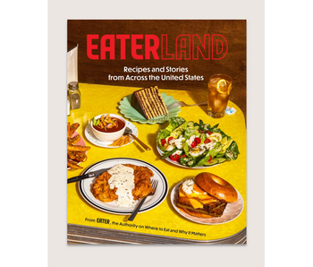 Eaterland Recipes and Stories from Across the United States