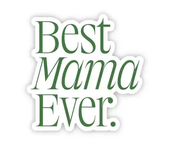 Best Mama Ever Sticker
