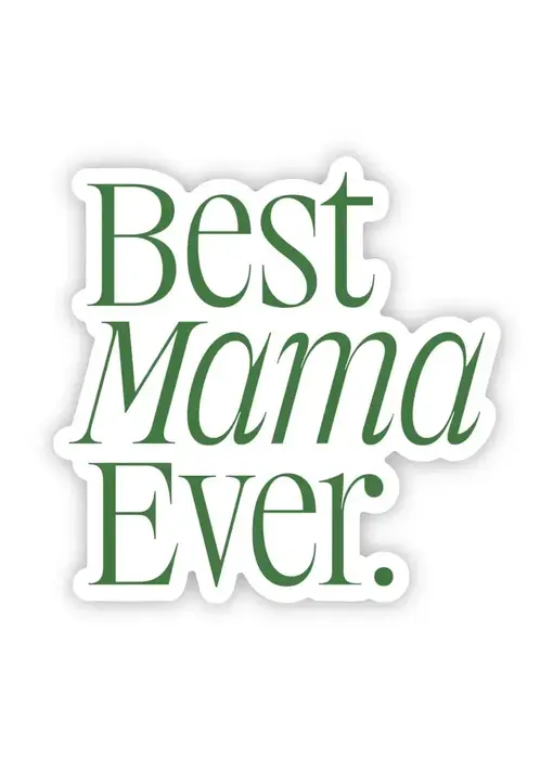 Best Mama Ever Sticker