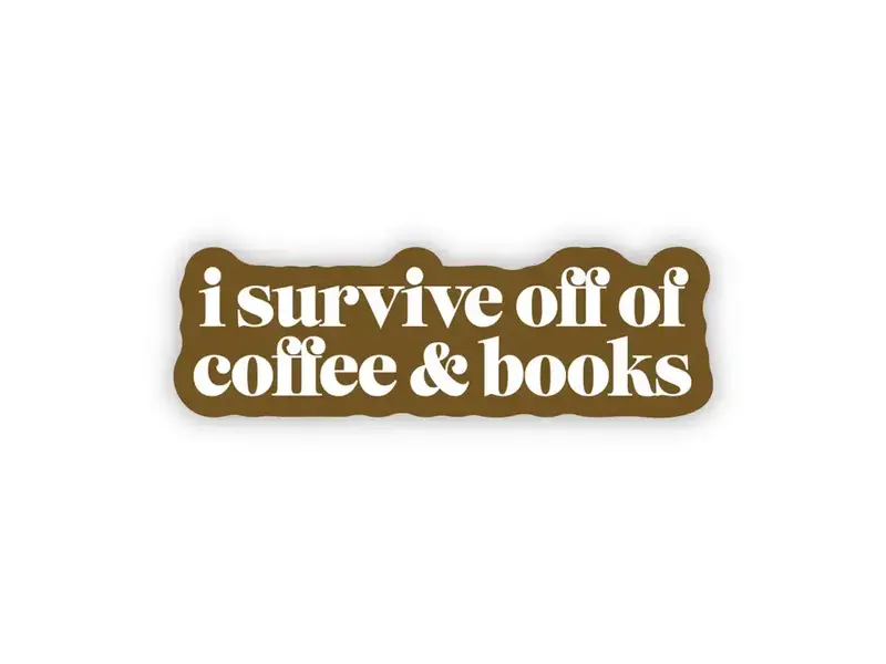 Big Moods "I Survive Off of Coffee & Books" Text Sticker