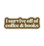 Big Moods "I Survive Off of Coffee & Books" Text Sticker