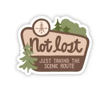 "Not Lost, Just Taking the Scenic Route" Sticker