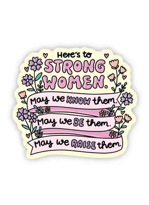 "Here's To Strong Women" Yellow Sticker