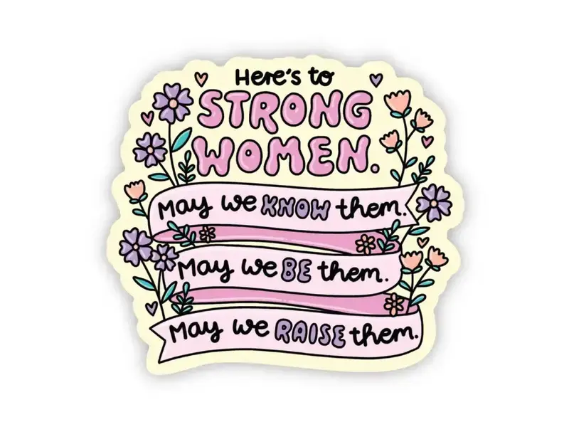 Big Moods "Here's To Strong Women" Yellow Sticker