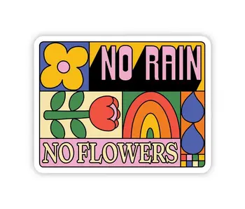 "No Rain, No Flowers" Inspirational Sticker