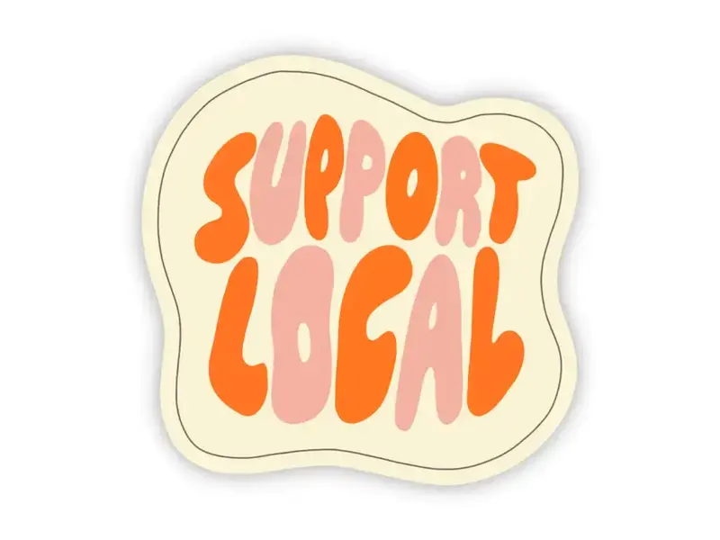Big Moods "Support Local" Retro Sticker
