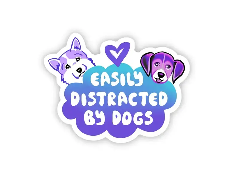 Big Moods "Easily Distracted By Dogs" Sticker