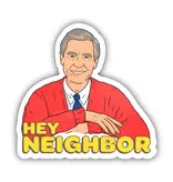 Big Moods Hey Neighbor Sticker