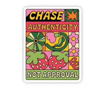 "Chase Authenticity, Not Approval" Inspirational Sticker