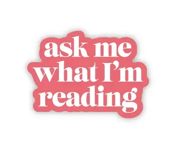 "Ask Me What I'm Reading" Text Sticker