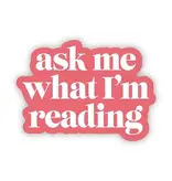 Big Moods "Ask Me What I'm Reading" Text Sticker