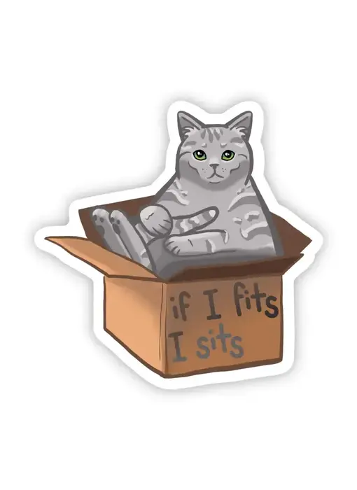 "If I Fits I Sits" Sticker
