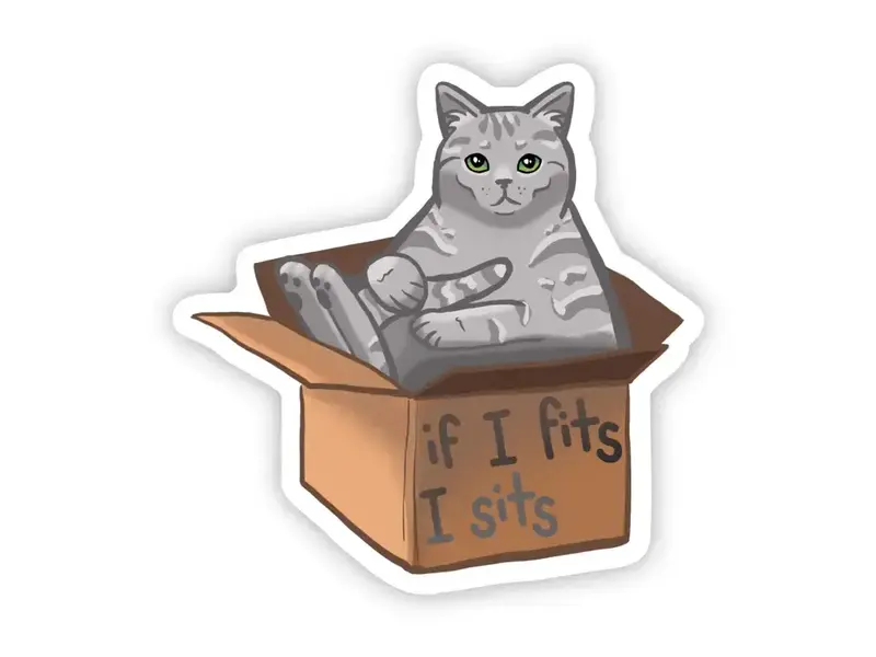 Big Moods "If I Fits I Sits" Sticker