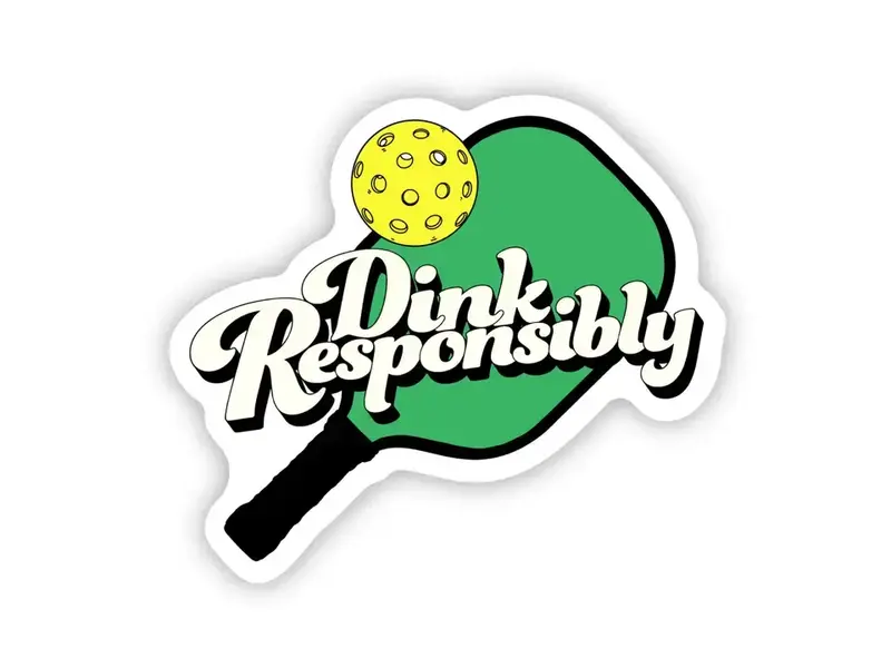 Big Moods "Dink Responsibly" Pickleball Sticker