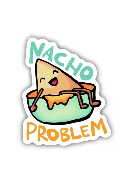 Nacho Problem Food Pun Sticker