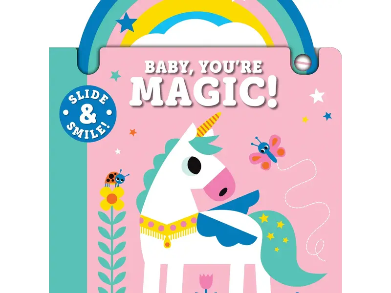 Sourcebooks, Inc. Slide and Smile: Baby, You're Magic!