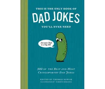 This Is the Only Book of Dad Jokes You’ll Ever Need