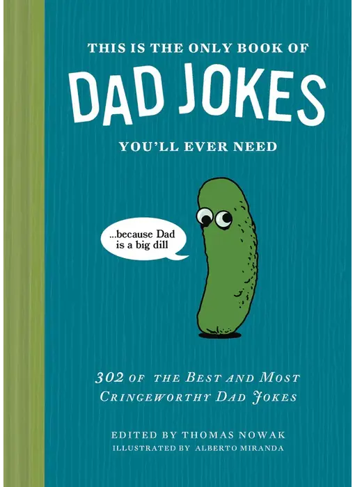 This Is the Only Book of Dad Jokes You’ll Ever Need
