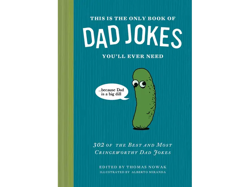 Chronicle Books This Is the Only Book of Dad Jokes You’ll Ever Need