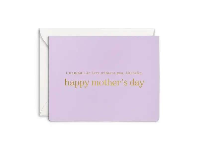 Smitten on Paper Literally Mother’S Day Greeting Card