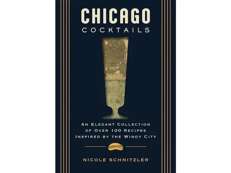 HarperCollins Focus Chicago Cocktails: An Elegant Collection of Over 100 Recipes