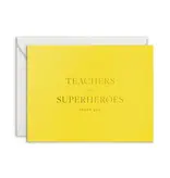 Smitten on Paper Teachers Are Superheroes Greeting Card