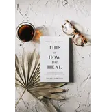 Thought Catalog When You're Ready, This Is How You Heal