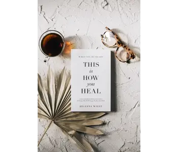 When You're Ready, This Is How You Heal