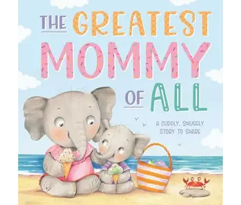 Greatest Mommy of All By Igloobooks