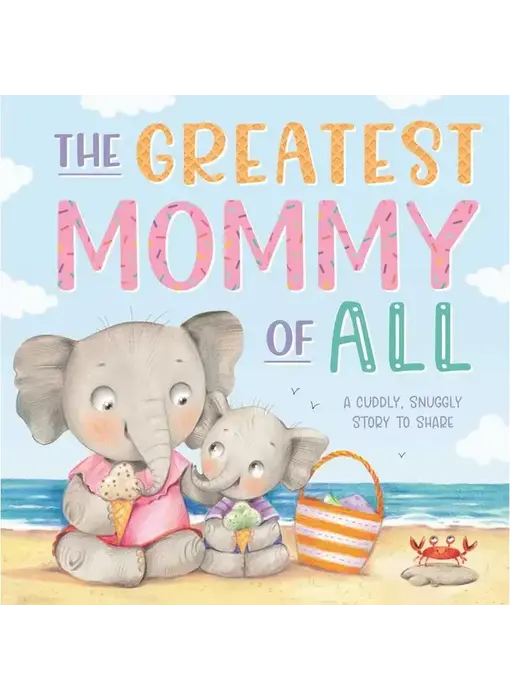 Greatest Mommy of All By Igloobooks