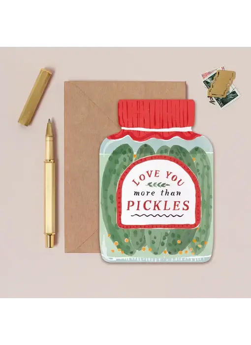 Love You More Than Pickles Card