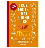 HarperCollins Focus True Facts That Sound Like Bull$#*T: Sports
