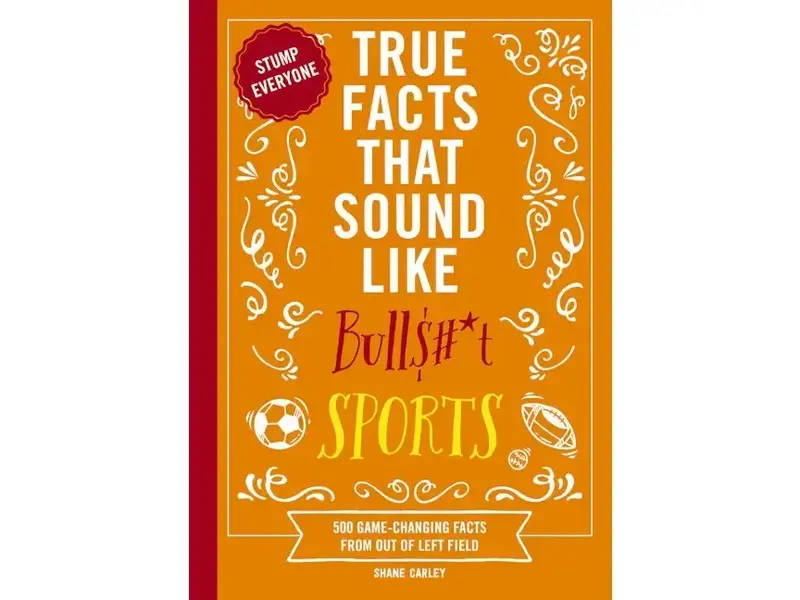 HarperCollins Focus True Facts That Sound Like Bull$#*T: Sports