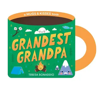 Grandest Grandpa (A Mugs & Kisses Shaped Board Book For Toddlers)