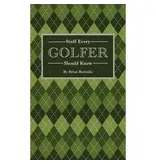 simon & schuster Stuff Every Golfer Should Know