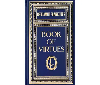Ben Franklin's Book of Virtues