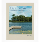 Hachette/Workman Life on the Lake;  Savoring Days on Freshwater Shores