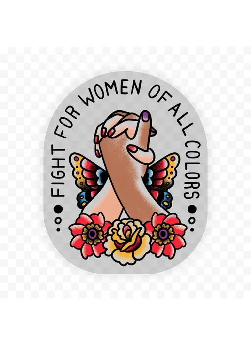 "Fight For Women of All Colors" Clear Sticker