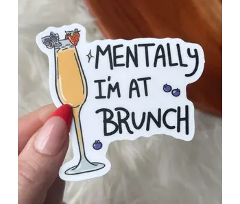 "Mentally I'm At Brunch" Funny Cocktail Brunch Sticker
