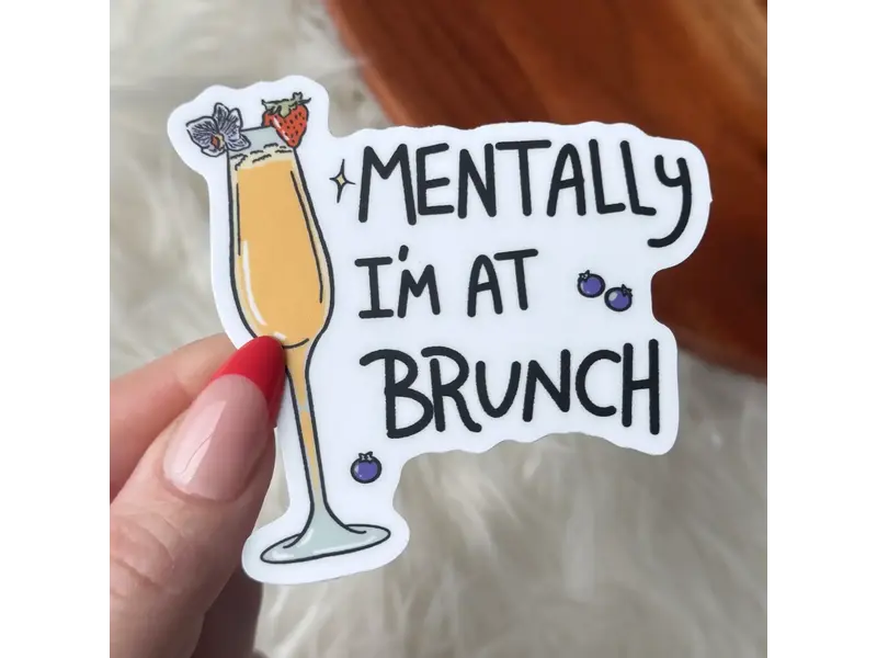 Big Moods "Mentally I'm At Brunch" Funny Cocktail Brunch Sticker