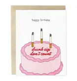 Skribbles Drunk Cigs Don't Count Birthday Cigarette Greeting Card