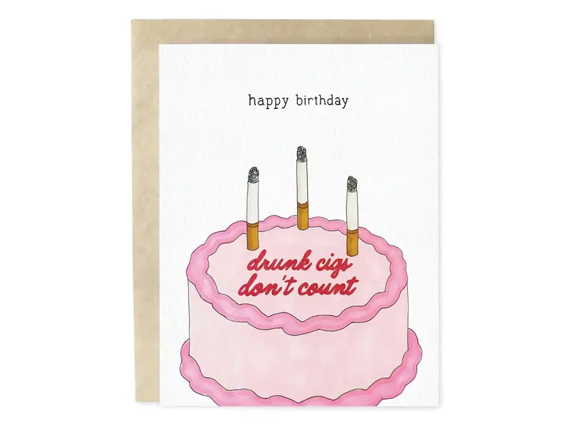 Skribbles Drunk Cigs Don't Count Birthday Cigarette Greeting Card