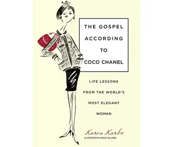 Gospel According To Coco Chanel By Karen Karbo