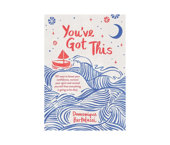 You've Got This by Domonique Bertolucci