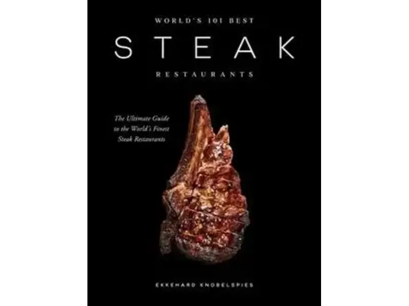 Chronicle Books World’s 101 Best Steak Restaurants