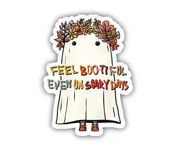 "Feel Bootiful Even On Scary Days" Autumn Ghost Sticker