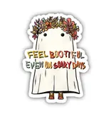 Big Moods "Feel Bootiful Even On Scary Days" Autumn Ghost Sticker